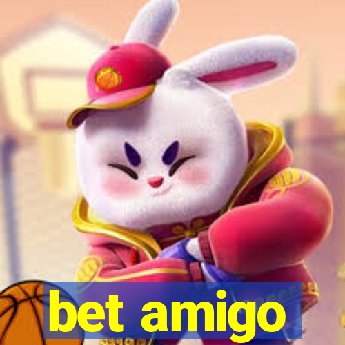 bet amigo